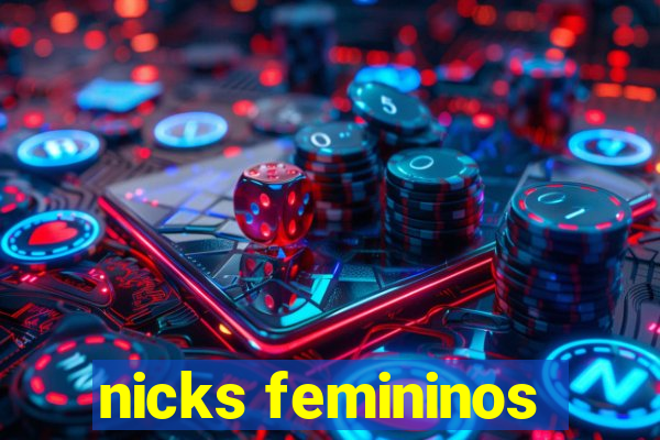 nicks femininos